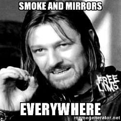 Meme Smoke and Mirrors everywhere