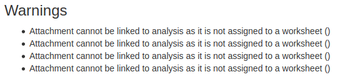 Attachment cannot be linked to analysis as it is not assigned to a worksheet